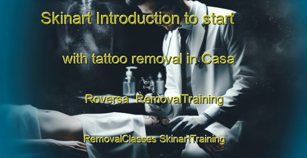 Skinart Introduction to start with tattoo removal in Casa Roversa | #RemovalTraining #RemovalClasses #SkinartTraining-Italy