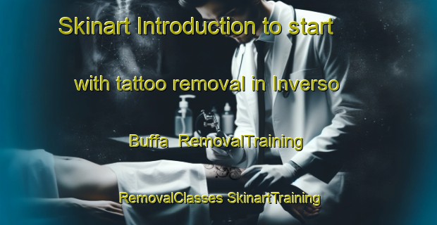 Skinart Introduction to start with tattoo removal in Inverso Buffa | #RemovalTraining #RemovalClasses #SkinartTraining-Italy