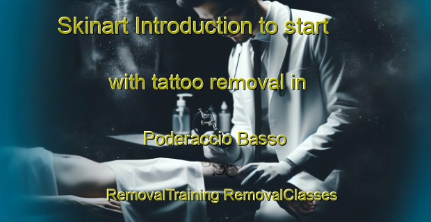 Skinart Introduction to start with tattoo removal in Poderaccio Basso | #RemovalTraining #RemovalClasses #SkinartTraining-Italy