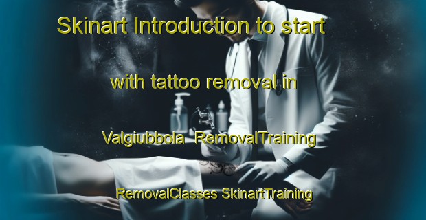 Skinart Introduction to start with tattoo removal in Valgiubbola | #RemovalTraining #RemovalClasses #SkinartTraining-Italy