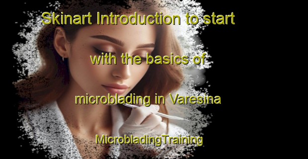 Skinart Introduction to start with the basics of microblading in Varesina | MicrobladingTraining | MicrobladingClasses | SkinartTraining-Italy