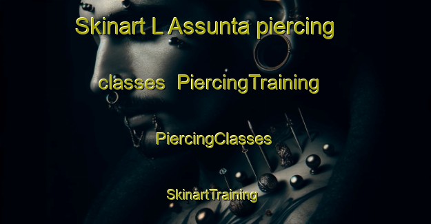 Skinart L Assunta piercing classes | #PiercingTraining #PiercingClasses #SkinartTraining-Italy