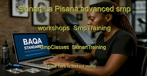 Skinart La Pisana advanced smp workshops | SmpTraining | SmpClasses | SkinartTraining-Italy