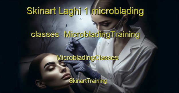 Skinart Laghi 1 microblading classes | MicrobladingTraining | MicrobladingClasses | SkinartTraining-Italy