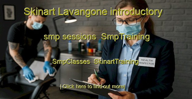 Skinart Lavangone introductory smp sessions | SmpTraining | SmpClasses | SkinartTraining-Italy