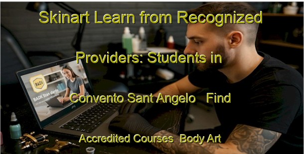 Skinart Learn from Recognized Providers: Students in Convento Sant Angelo - Find Accredited Courses | Body Art Qualification Authority | BAQA-Italy