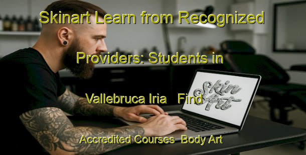 Skinart Learn from Recognized Providers: Students in Vallebruca Iria - Find Accredited Courses | Body Art Qualification Authority | BAQA-Italy