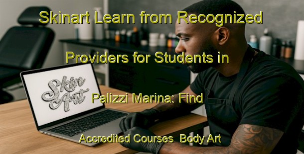Skinart Learn from Recognized Providers for Students in Palizzi Marina: Find Accredited Courses | Body Art Qualification Authority | BAQA-Italy