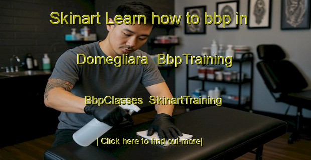 Skinart Learn how to bbp in Domegliara | BbpTraining | BbpClasses | SkinartTraining-Italy