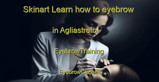 Skinart Learn how to eyebrow in Agliastreto | EyebrowTraining | EyebrowClasses | SkinartTraining-Italy