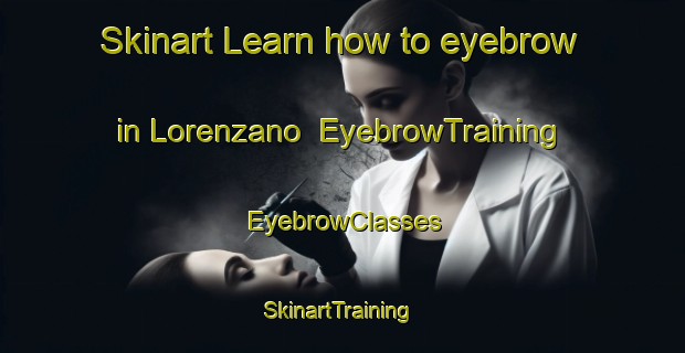 Skinart Learn how to eyebrow in Lorenzano | EyebrowTraining | EyebrowClasses | SkinartTraining-Italy