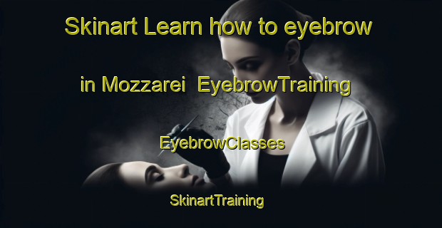 Skinart Learn how to eyebrow in Mozzarei | EyebrowTraining | EyebrowClasses | SkinartTraining-Italy