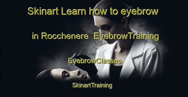 Skinart Learn how to eyebrow in Rocchenere | EyebrowTraining | EyebrowClasses | SkinartTraining-Italy