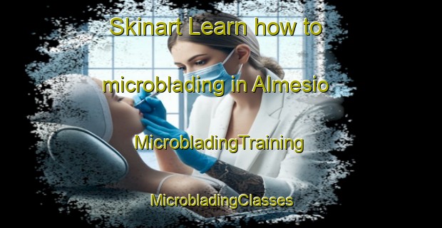 Skinart Learn how to microblading in Almesio | #MicrobladingTraining #MicrobladingClasses #SkinartTraining-Italy