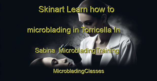 Skinart Learn how to microblading in Torricella In Sabina | #MicrobladingTraining #MicrobladingClasses #SkinartTraining-Italy