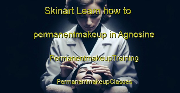 Skinart Learn how to permanentmakeup in Agnosine | #PermanentmakeupTraining #PermanentmakeupClasses #SkinartTraining-Italy