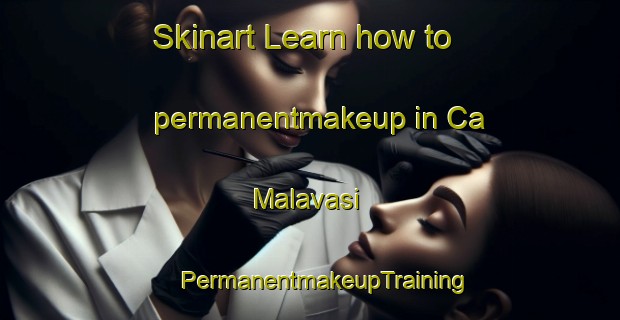 Skinart Learn how to permanentmakeup in Ca  Malavasi | #PermanentmakeupTraining #PermanentmakeupClasses #SkinartTraining-Italy