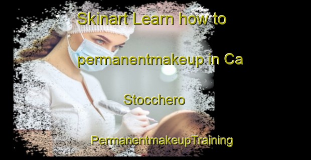 Skinart Learn how to permanentmakeup in Ca  Stocchero | #PermanentmakeupTraining #PermanentmakeupClasses #SkinartTraining-Italy