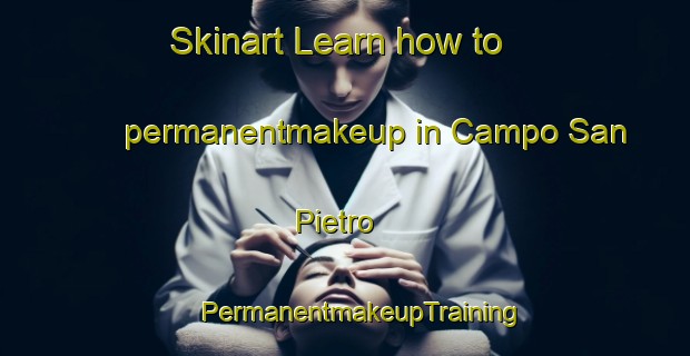 Skinart Learn how to permanentmakeup in Campo San Pietro | #PermanentmakeupTraining #PermanentmakeupClasses #SkinartTraining-Italy