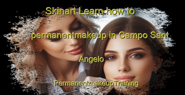 Skinart Learn how to permanentmakeup in Campo Sant Angelo | #PermanentmakeupTraining #PermanentmakeupClasses #SkinartTraining-Italy