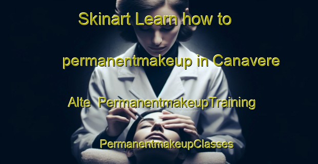 Skinart Learn how to permanentmakeup in Canavere Alte | #PermanentmakeupTraining #PermanentmakeupClasses #SkinartTraining-Italy