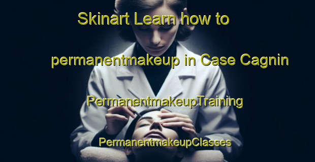 Skinart Learn how to permanentmakeup in Case Cagnin | #PermanentmakeupTraining #PermanentmakeupClasses #SkinartTraining-Italy