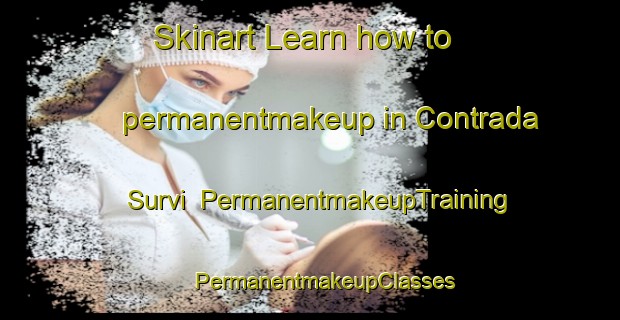 Skinart Learn how to permanentmakeup in Contrada Survi | #PermanentmakeupTraining #PermanentmakeupClasses #SkinartTraining-Italy