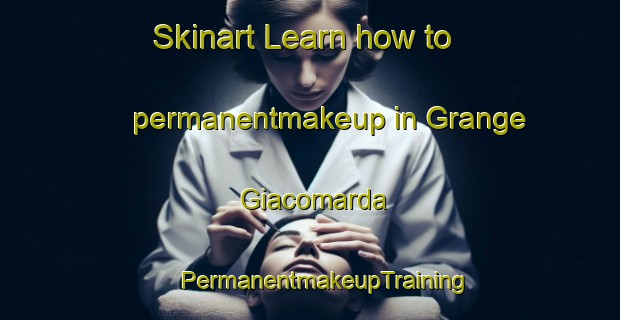 Skinart Learn how to permanentmakeup in Grange Giacomarda | #PermanentmakeupTraining #PermanentmakeupClasses #SkinartTraining-Italy