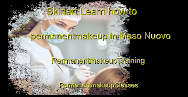 Skinart Learn how to permanentmakeup in Maso Nuovo | #PermanentmakeupTraining #PermanentmakeupClasses #SkinartTraining-Italy