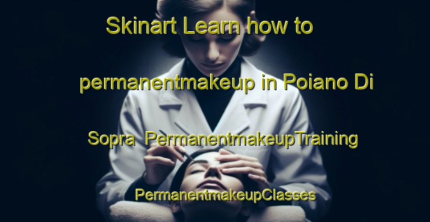 Skinart Learn how to permanentmakeup in Poiano Di Sopra | #PermanentmakeupTraining #PermanentmakeupClasses #SkinartTraining-Italy