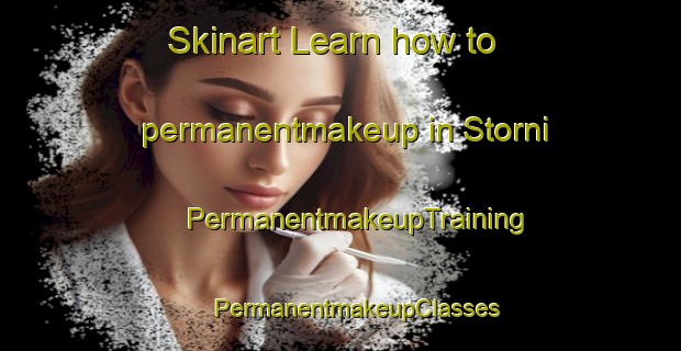 Skinart Learn how to permanentmakeup in Storni | #PermanentmakeupTraining #PermanentmakeupClasses #SkinartTraining-Italy