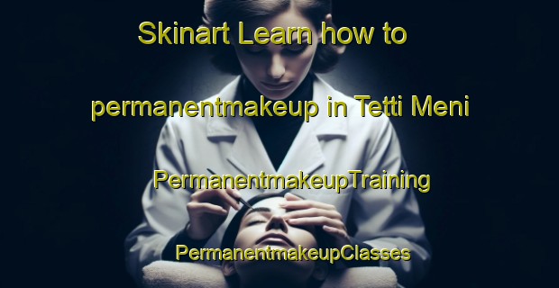 Skinart Learn how to permanentmakeup in Tetti Meni | #PermanentmakeupTraining #PermanentmakeupClasses #SkinartTraining-Italy