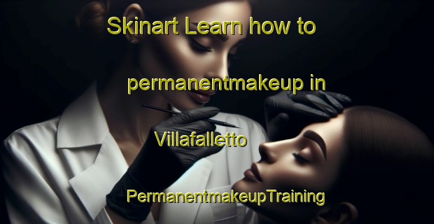 Skinart Learn how to permanentmakeup in Villafalletto | #PermanentmakeupTraining #PermanentmakeupClasses #SkinartTraining-Italy