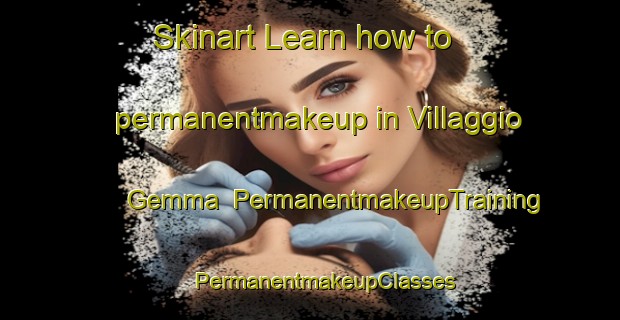 Skinart Learn how to permanentmakeup in Villaggio Gemma | #PermanentmakeupTraining #PermanentmakeupClasses #SkinartTraining-Italy