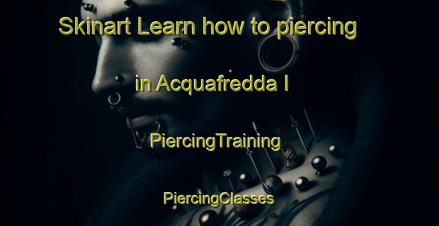 Skinart Learn how to piercing in Acquafredda I | #PiercingTraining #PiercingClasses #SkinartTraining-Italy