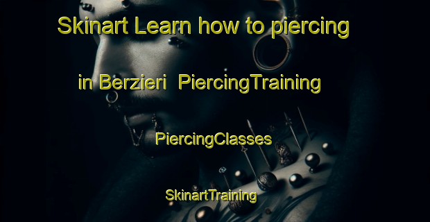 Skinart Learn how to piercing in Berzieri | #PiercingTraining #PiercingClasses #SkinartTraining-Italy