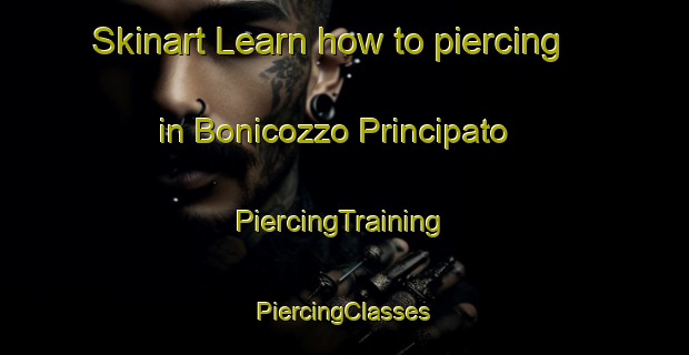 Skinart Learn how to piercing in Bonicozzo Principato | #PiercingTraining #PiercingClasses #SkinartTraining-Italy