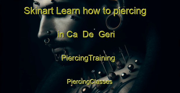 Skinart Learn how to piercing in Ca  De  Geri | #PiercingTraining #PiercingClasses #SkinartTraining-Italy