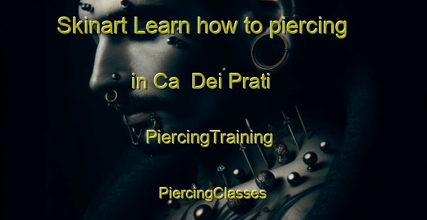 Skinart Learn how to piercing in Ca  Dei Prati | #PiercingTraining #PiercingClasses #SkinartTraining-Italy