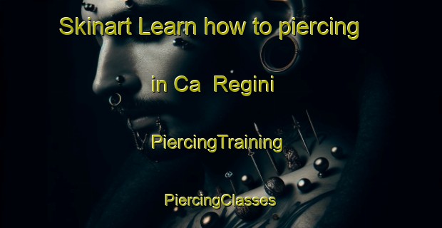 Skinart Learn how to piercing in Ca  Regini | #PiercingTraining #PiercingClasses #SkinartTraining-Italy