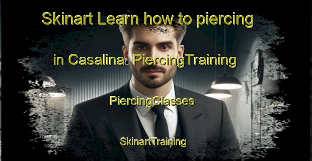 Skinart Learn how to piercing in Casalina | PiercingTraining | PiercingClasses | SkinartTraining-Italy