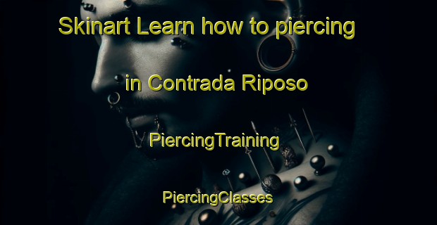 Skinart Learn how to piercing in Contrada Riposo | #PiercingTraining #PiercingClasses #SkinartTraining-Italy