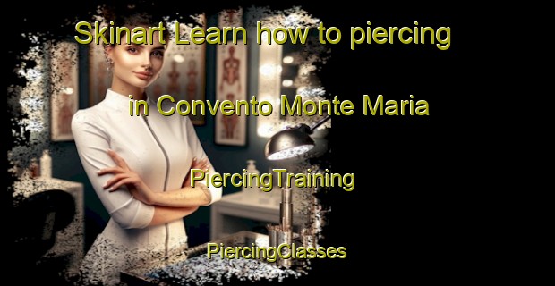 Skinart Learn how to piercing in Convento Monte Maria | #PiercingTraining #PiercingClasses #SkinartTraining-Italy