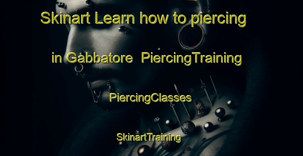 Skinart Learn how to piercing in Gabbatore | #PiercingTraining #PiercingClasses #SkinartTraining-Italy