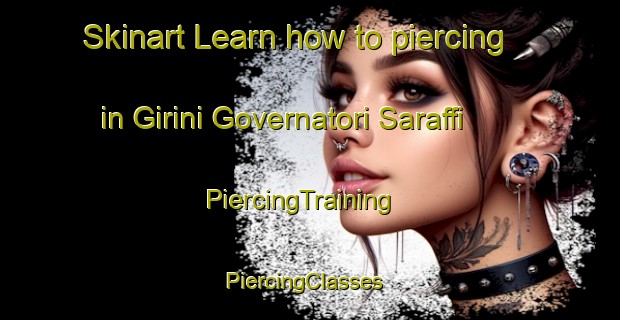 Skinart Learn how to piercing in Girini Governatori Saraffi | PiercingTraining | PiercingClasses | SkinartTraining-Italy