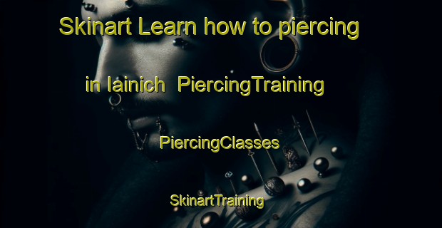 Skinart Learn how to piercing in Iainich | #PiercingTraining #PiercingClasses #SkinartTraining-Italy