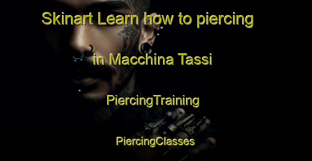 Skinart Learn how to piercing in Macchina Tassi | #PiercingTraining #PiercingClasses #SkinartTraining-Italy