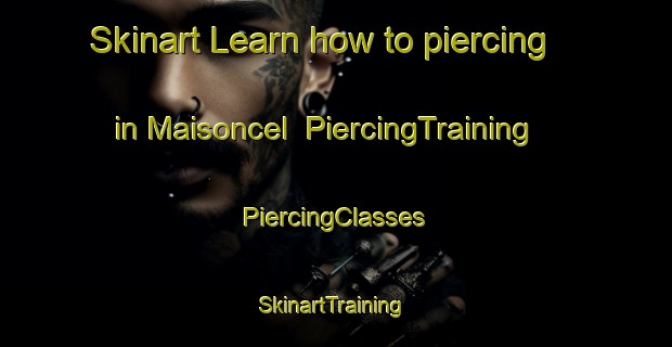 Skinart Learn how to piercing in Maisoncel | #PiercingTraining #PiercingClasses #SkinartTraining-Italy