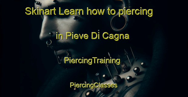 Skinart Learn how to piercing in Pieve Di Cagna | #PiercingTraining #PiercingClasses #SkinartTraining-Italy