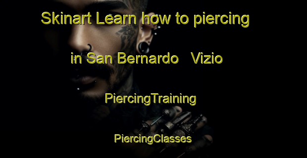 Skinart Learn how to piercing in San Bernardo   Vizio | #PiercingTraining #PiercingClasses #SkinartTraining-Italy